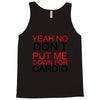 dont put me Tank Top