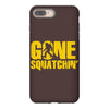 gone squatchin iPhone 8 Plus