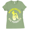 nevertheless, she persisted Ladies Fitted T-Shirt