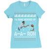 ya done messed up a a ron ugly sweater Ladies Fitted T-Shirt