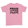 Proud To Wear Pink Youth Tee