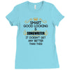 Smart Good Looking Songwriter Doesnt Get Better Than This Ladies Fitted T-Shirt
