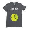 There is No Off-Season Ladies Fitted T-Shirt