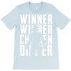 winner winner chicken dinner 3 T-Shirt