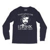i drink and i know things Long Sleeve Shirts