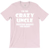 i'm the crazy uncle T-Shirt