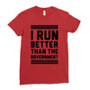 i run better than gorvernment Ladies Fitted T-Shirt