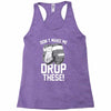 don't make me Racerback Tank