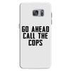 Go Ahead Call The Cops Samsung Galaxy S7