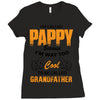 I'm Called Pappy  Because  I'm Way Too Cool To Be Called Grandfather Ladies Fitted T-Shirt
