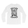killing it crushing it and full of win Long Sleeve Shirts