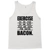 exercise eggs are sides for bacon t shirt funny college tee shirt brea Tank Top