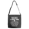 I Love You Nana Adjustable Strap Totes