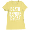death before decaf Ladies Fitted T-Shirt