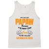 I'm Called Papaw Because I'm Way Too Cool To Be Called Grandfather Tank Top