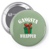 gangsta wrapper Pin-back button