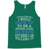 i never dreamed i would grow up to be a super cool runner but here i a Tank Top