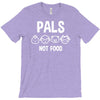 pals not food T-Shirt