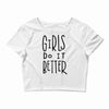 girls do it better Crop Top