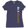 be a maverick Ladies Fitted T-Shirt