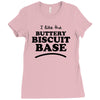 like the buttery biscuit base Ladies Fitted T-Shirt