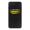 i am your daddy iPhone 7 Plus Shell Case