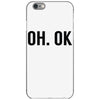 oh ok awesome iPhone 6/6s Case