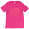 spring break forever T-Shirt