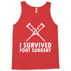 I Survived Foot Surgery Tank Top