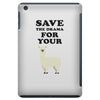 Save The Drama For Your Lama iPad Mini