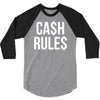 ca$h rule$ 3/4 Sleeve Shirt