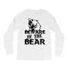 Beware Of The Bear Long Sleeve Shirts
