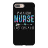 i'm a good nurse i just cuss a lot iPhone 8 Plus
