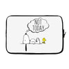 Not Today Snoopy Laptop sleeve