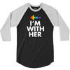 I Am With Her 3/4 Sleeve Shirt