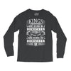 Real Kings Are Born On December 2 Long Sleeve Shirts