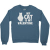 my cat is my valentine Crewneck Sweatshirt