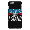 I Don't Kneel iPhone 6/6s Plus Case