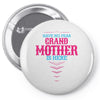 Have No Fear Grandmother Is Here Pin-back button