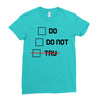 Do or Do Not Ladies Fitted T-Shirt