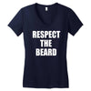 respect the beard Women's V-Neck T-Shirt