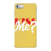 YOU WANT KISS ME iPhone 7 Case