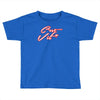 c'est la vie neon slogan Toddler T-shirt