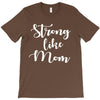 strong like mom T-Shirt