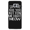 are you kitten me Samsung Galaxy S7