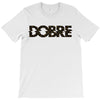 Dobre T-Shirt
