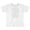 thick thighs save lives Toddler T-shirt