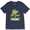 Kings Are Born In May V-Neck Tee
