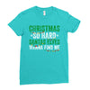 christmas so hard santas elves wanna find me Ladies Fitted T-Shirt