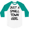 just a small town girl 3/4 Sleeve Shirt